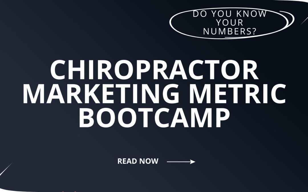 Chiropractor Marketing Metrics Bootcamp