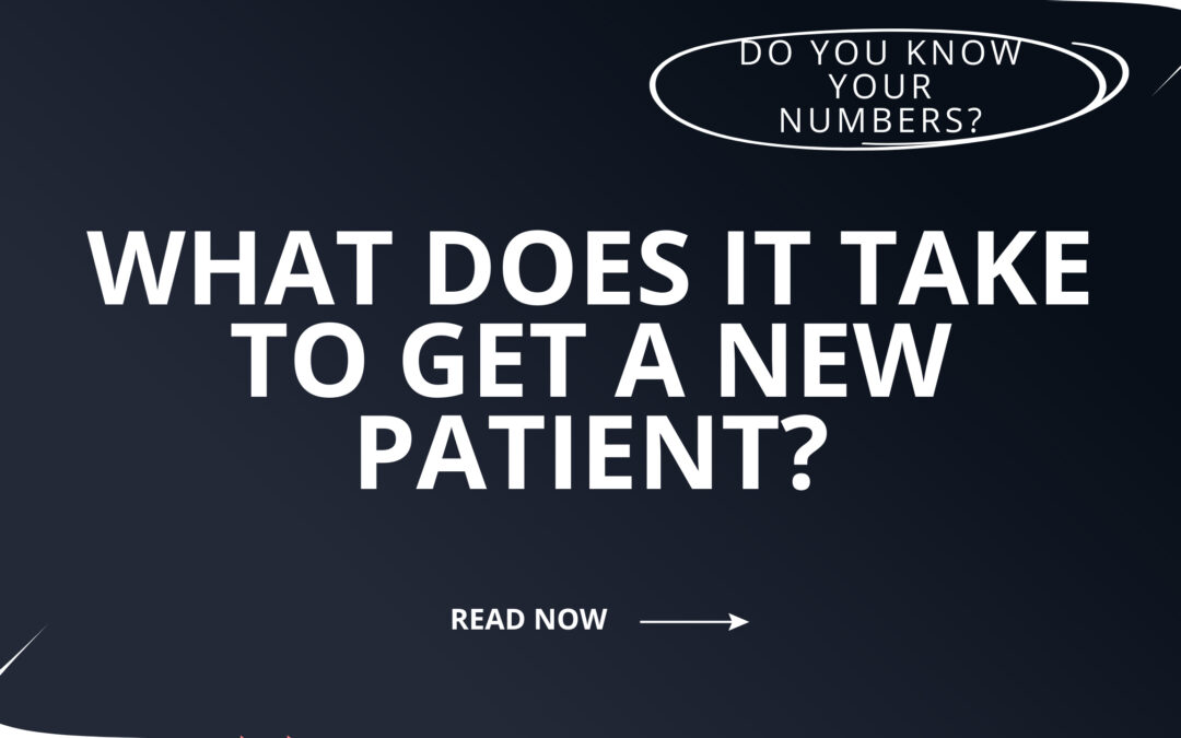 What Does it Take to Get a New Patient?